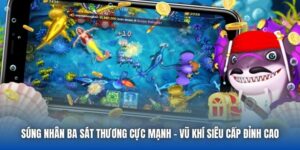 Súng Nhân Ba Sát Thương Cực Mạnh - Vũ Khí Siêu Cấp Đỉnh Cao